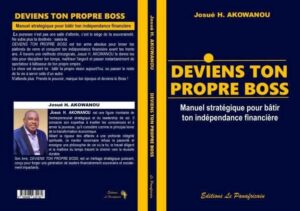 « Deviens ton propre boss » : le manifeste chirurgical de Josué H. Akowanou pour armer la jeunesse africaine